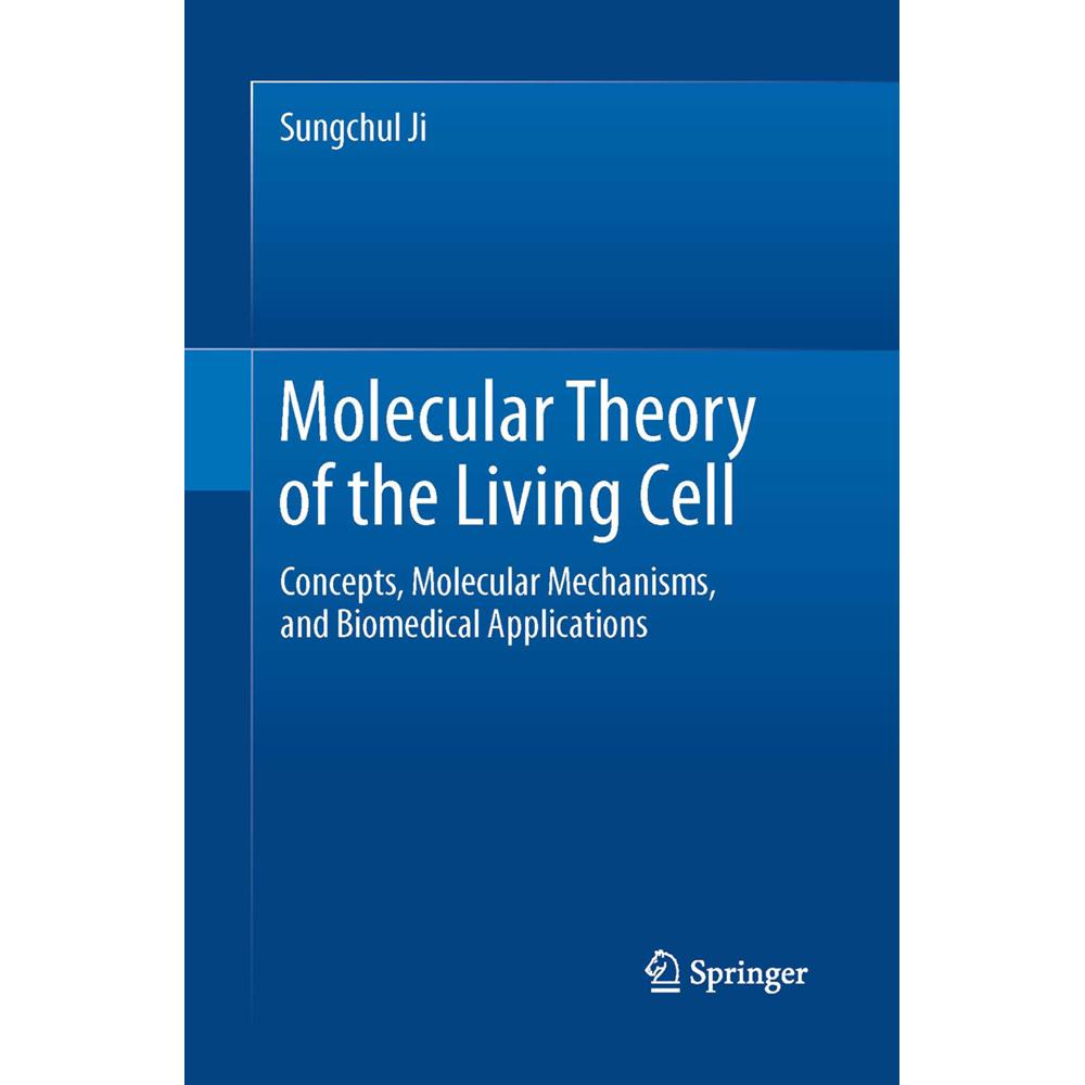 Molecular Theory of the Living Cell, Fachbücher von Sungchul Ji