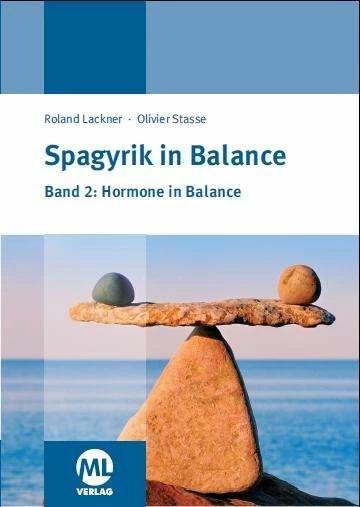 Produktbild Spagyrik in Balance - Band 2: Hormone in Balance (Deutsch, Olivier Stasse, Roland Lackner, 2015)