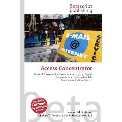 Access Concentrator, Fachbücher von Susan F. Marseken, Lambert M. Surhone, Miriam T. Timpledon