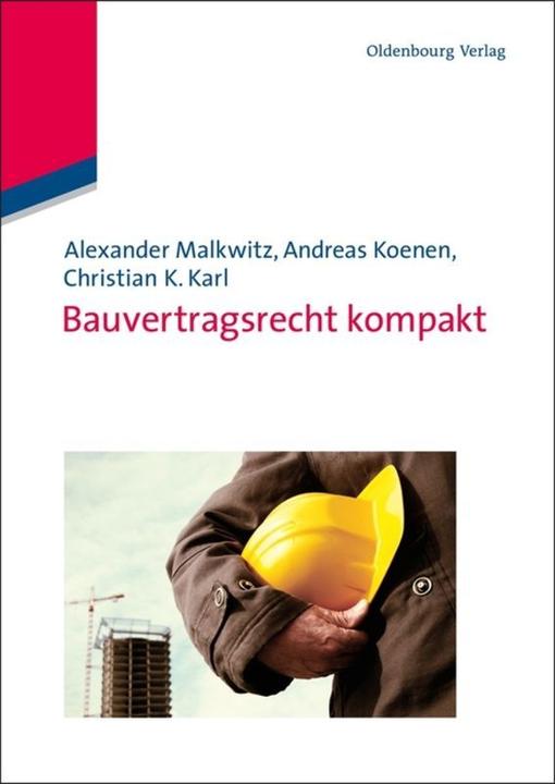 Produktbild Bauvertragsrecht kompakt (Deutsch, Alexander Malkwitz, Andreas Koenen, Christian K. Karl, 2011)