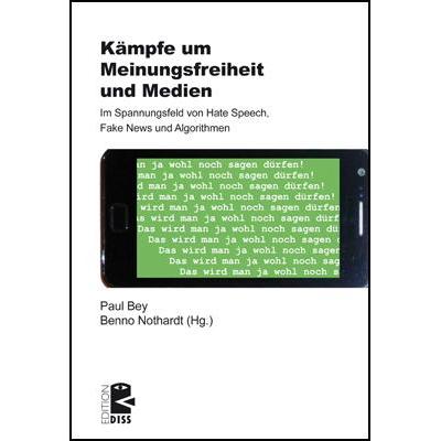 Thumbnail - Öffentliche Debatten um Meinungsfreiheit und Medien, Fachbücher von Benno Nothardt, Paul Bey