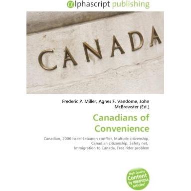 Canadians of Convenience, Fachbücher von Agnes F. Vandome, Frederic P. Miller, John McBrewster
