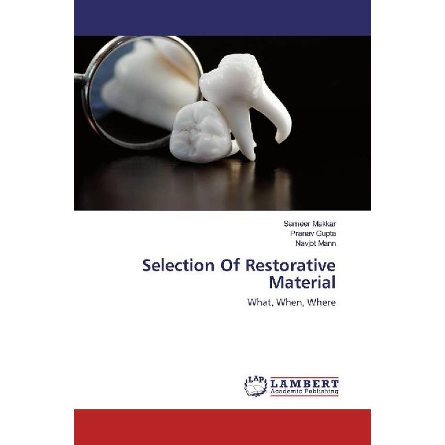 Selection Of Restorative Material, Fachbücher von Pranav Gupta, Sameer Makkar, Navjot Mann