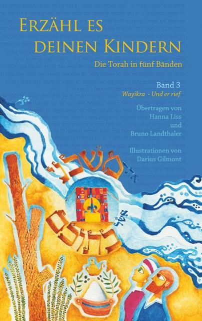 Produktbild Erzähl es deinen Kindern. Die Torah in fünf Bänden 03. Wajikra- Er rief (Deutsch, Bruno Landthaler, Hanna Liss, 2015)