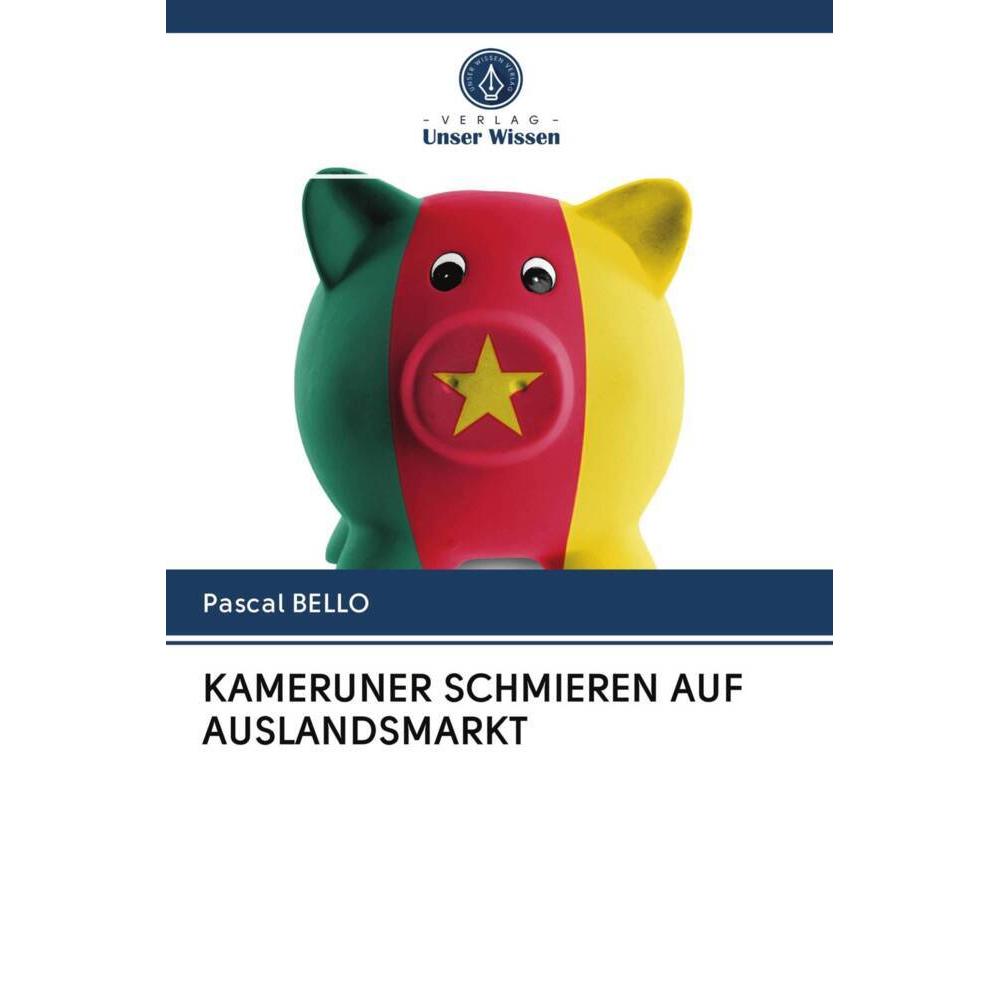 Kameruner Schmieren Auf Auslandsmarkt, Fachbücher von Pascal Bello