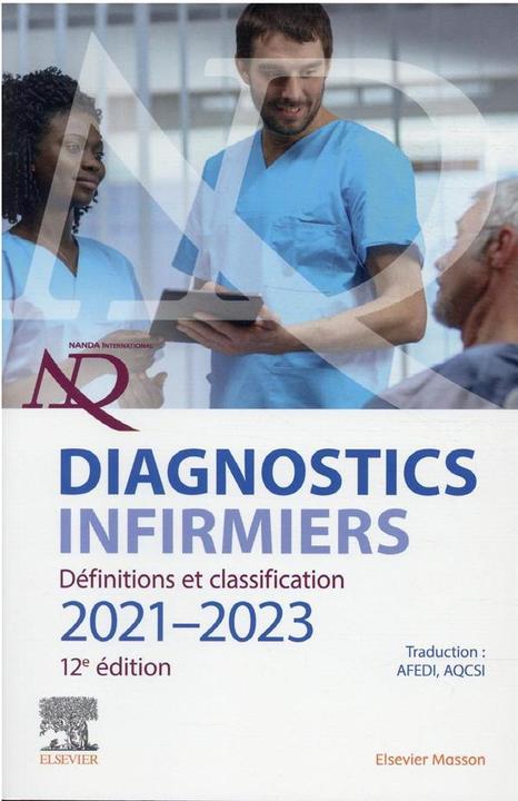 Immagine prodotto Diagnostica infermieristica: definizioni e classificazione 2021-2023 (Francese, Collettività, 2021)