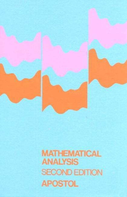Immagine prodotto Mathematical Analysis: A Modern Approach to Advanced Calculus (Inglese, Tom Apostol, 1974)