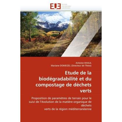 Etude de la biodégradabilité et du compostage de déchets verts, Fachbücher von Antoine Khalil, Mariane Domeizel