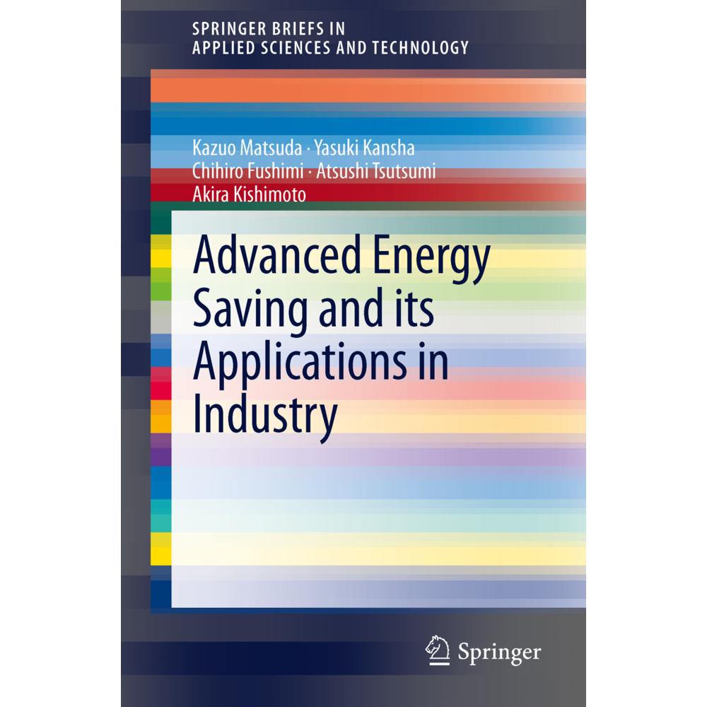 Advanced Energy Saving and its Applications in Industry, Fachbücher von Yasuki Kansha, Atsushi Tsutsumi, Chihiro Fushimi...