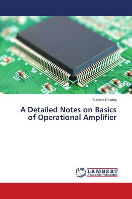 Produktbild A Detailed Notes on Basics of Operational Amplifier (S.Allwin Devaraj, 2019)