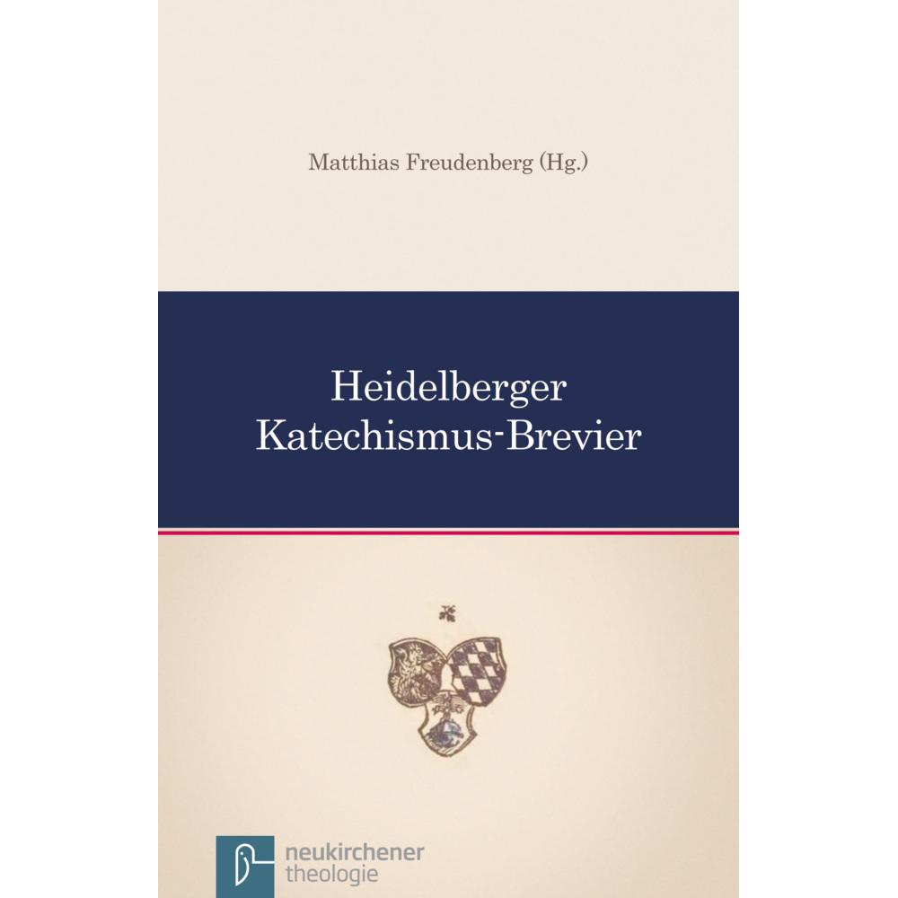 Heidelberger Katechismus-Brevier, Fachbücher von Matthias Freudenberg