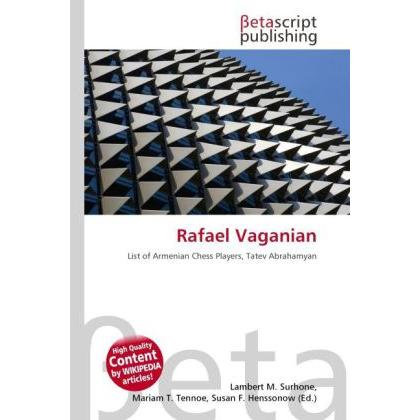 Rafael Vaganian, Ratgeber von Lambert M. Surhone, Mariam T. Tennoe, Susan F. Henssonow