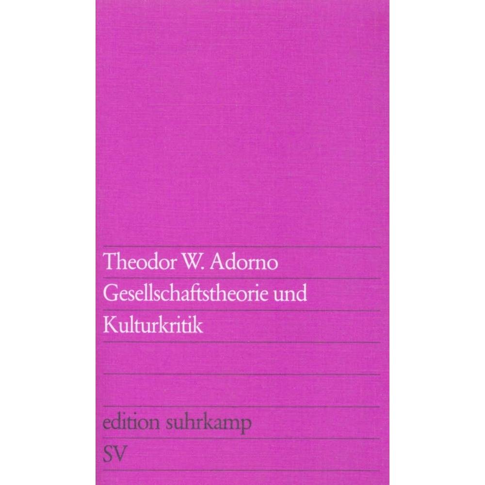 Gesellschaftstheorie und Kulturkritik, Fachbücher von Theodor W. Adorno