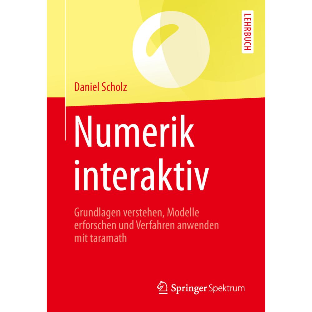 Numerik interaktiv, Fachbücher von Daniel Scholz