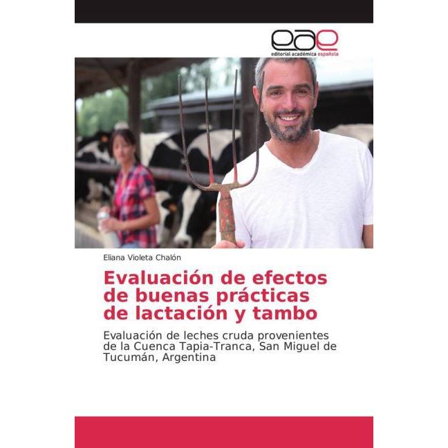 Evaluación de efectos de buenas prácticas de lactación y tambo, Fachbücher von Eliana Violeta Chalón