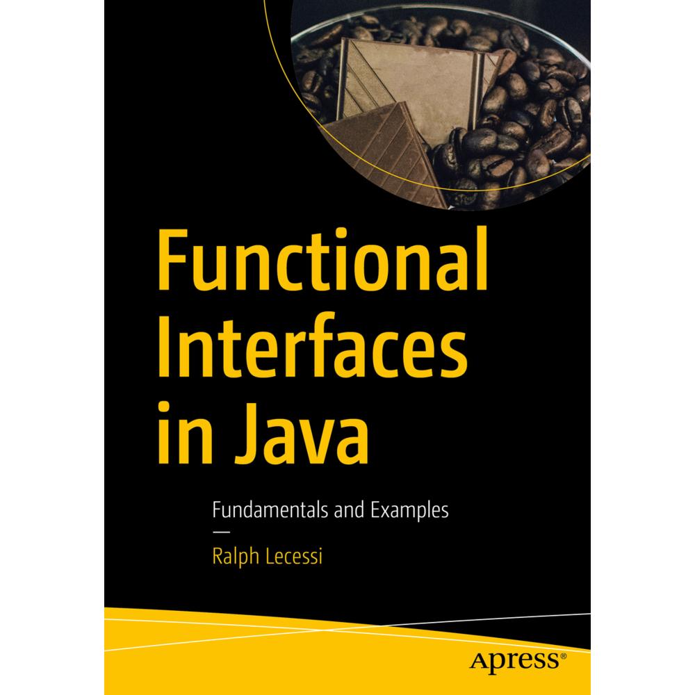 Functional Interfaces in Java, Fachbücher von Ralph Lecessi
