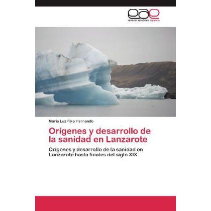 Thumbnail - Orígenes y desarrollo de la sanidad en Lanzarote, Fachbücher von María Luz Fika Hernando