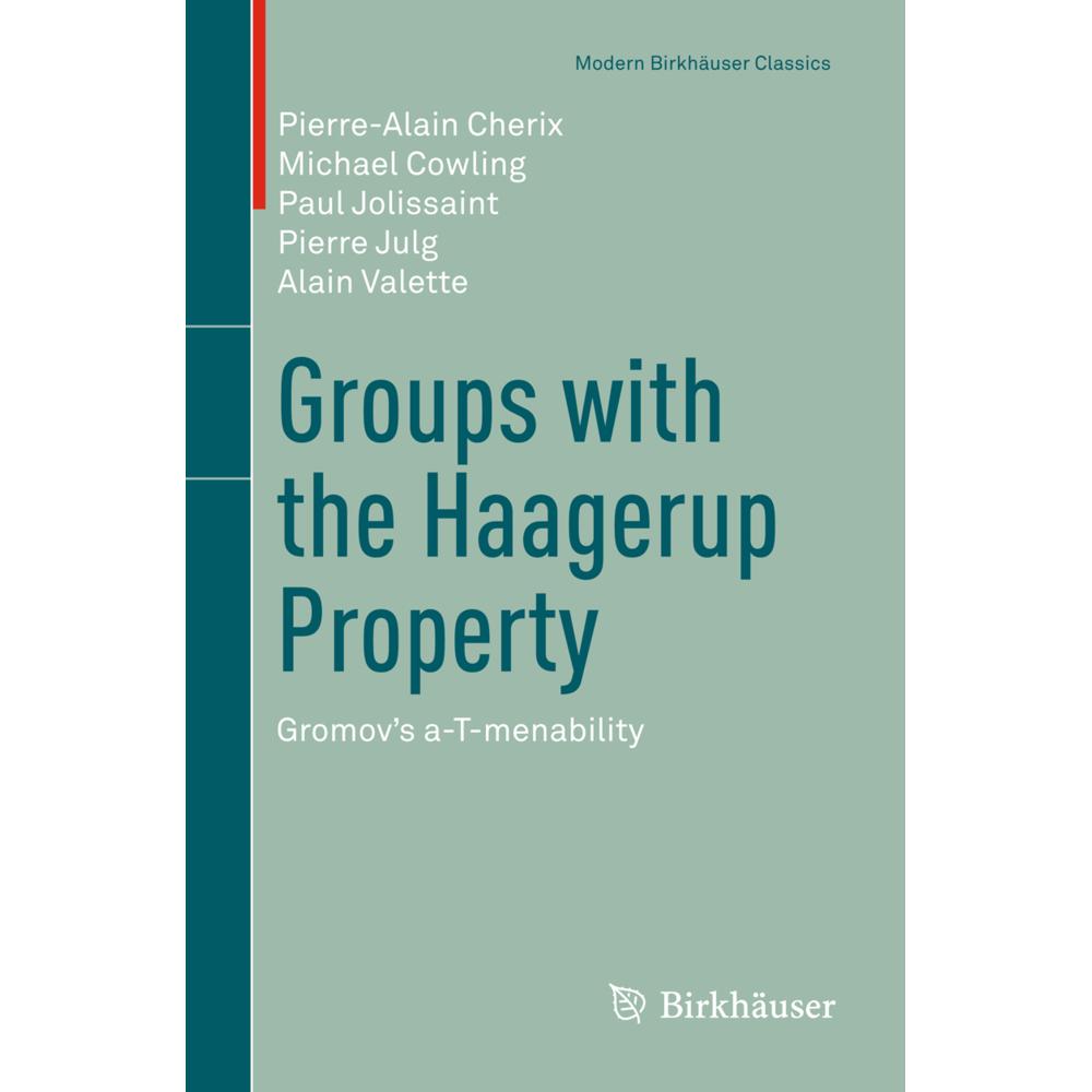 Thumbnail - Groups with the Haagerup Property, Fachbücher von Alain Valette, Michael Cowling, Paul Jolissaint, Pierre-Alain Cherix, ...