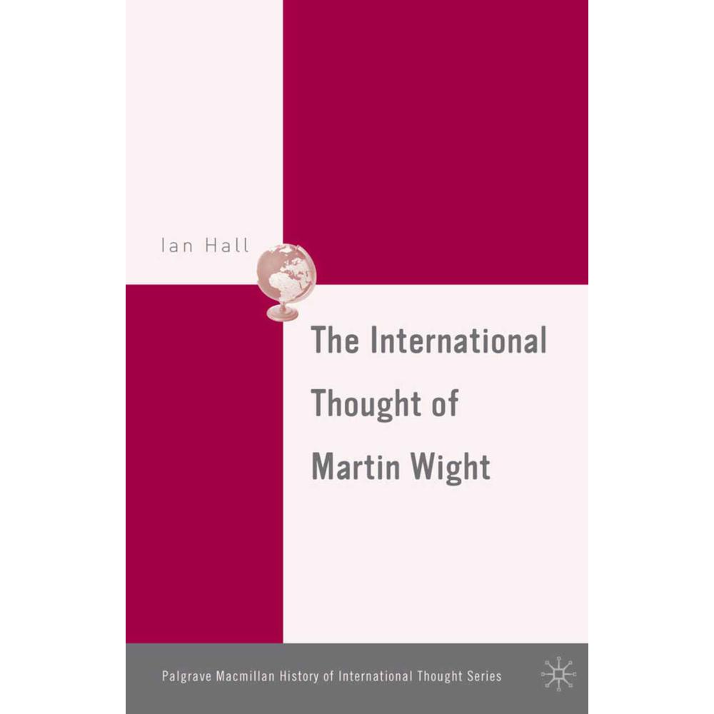 The International Thought of Martin Wight, Fachbücher von I. Hall