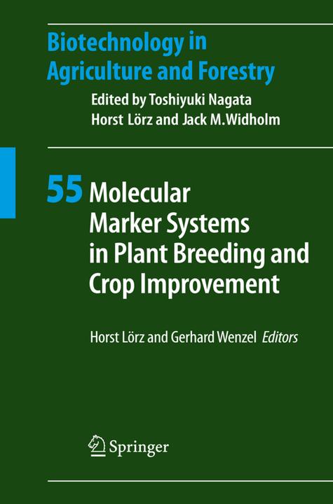 Molecular Marker Systems in Plant Breeding and Crop Improvement (Gerhard Wenzel, Horst Lörz, 2008)