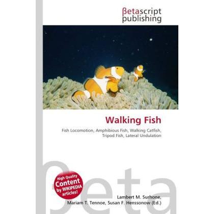 Walking Fish, Fachbücher von Lambert M. Surhone, Mariam T. Tennoe, Susan F. Henssonow