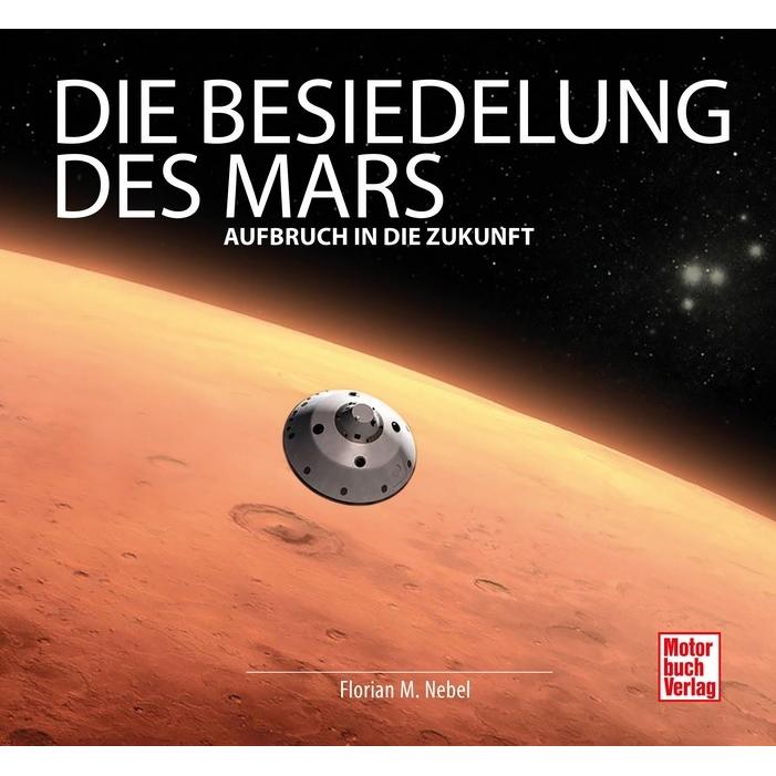 Die Besiedelung des Mars, Ratgeber von Florian Matthias Nebel