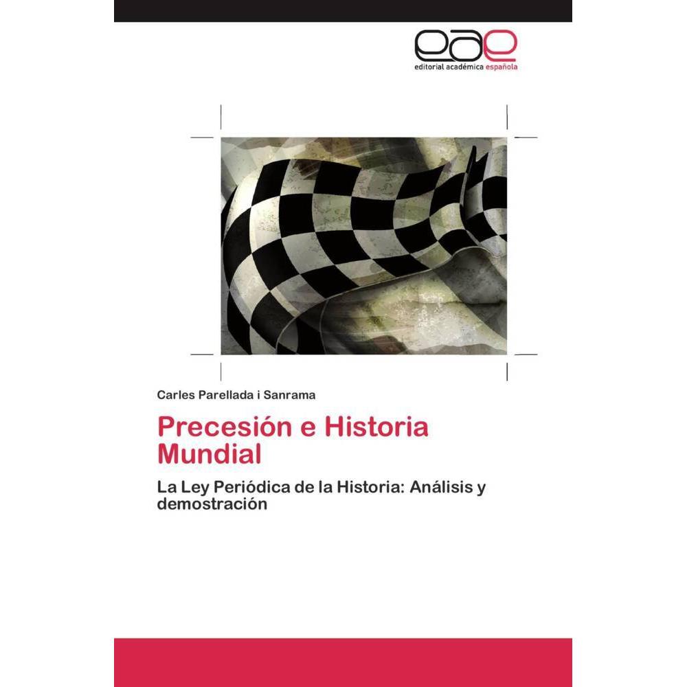Precesión e Historia Mundial, Sachbücher von Carles Parellada i Sanrama