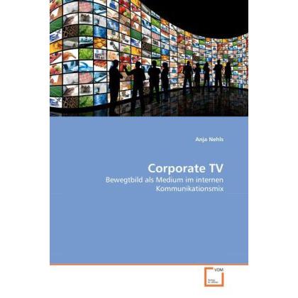 Corporate TV, Fachbücher von Anja Wilhelm
