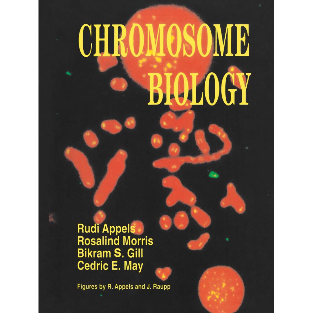Chromosome Biology, Fachbücher von R. Morris, Rudi Appels, Bikram S. Gill, C. E. May