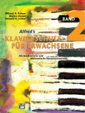 Produktbild Alfred's Klavierschule für Erwachsene 2 (Deutsch, Amanda V. Lethco, Morton Manus, Willard A. Palmer, 2003)