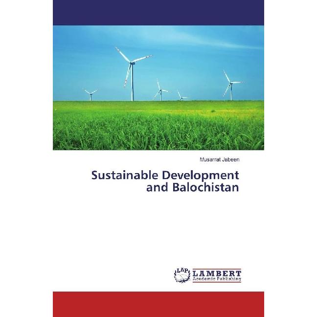 Sustainable Development and Balochistan, Fachbücher von Musarrat Jabeen