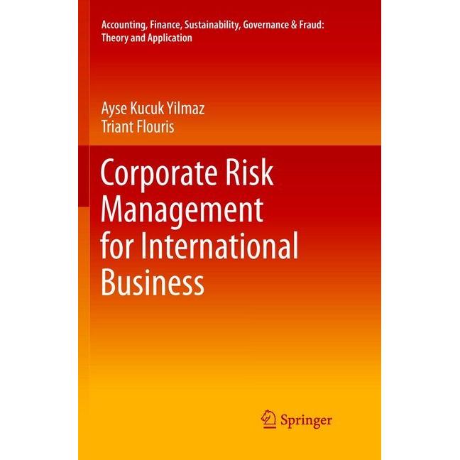 Corporate Risk Management for International Business, Fachbücher von Ayse Kucuk Yilmaz, Triant Flouris