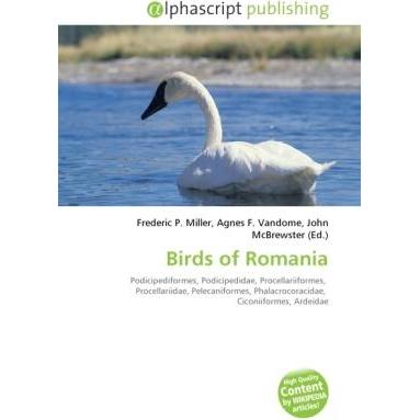 Birds of Romania, Fachbücher von Agnes F. Vandome, Frederic P. Miller, John McBrewster