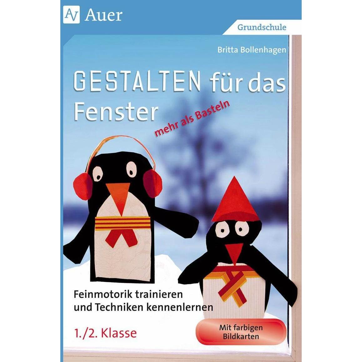 Gestalten für das Fenster - mehr als Basteln, Schulbücher von Britta Bollenhagen