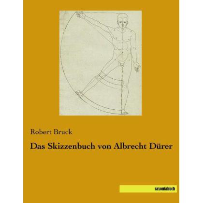 Das Skizzenbuch von Albrecht Dürer, Sachbücher von Robert Bruck