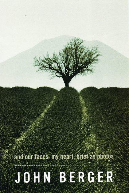 Produktbild And Our Faces, My Heart, Brief as Photos (Englisch, John Berger, 2005)