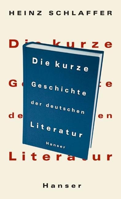 Produktbild Die kurze Geschichte der deutschen Literatur (Deutsch, Heinz Schlaffer, 2002)