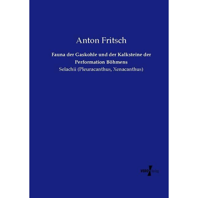 Thumbnail - Fauna der Gaskohle und der Kalksteine der Performation Böhmens, Fachbücher von Anton Fritsch
