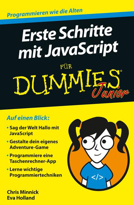Erste Schritte mit JavaScript für Dummies Junior (Deutsch, Chris Minnick, Eva Holland, 2016)