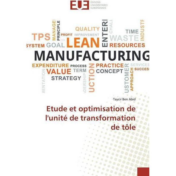 Etude et optimisation de l'unité de transformation de tôle, Fachbücher von Taycir Ben Abid