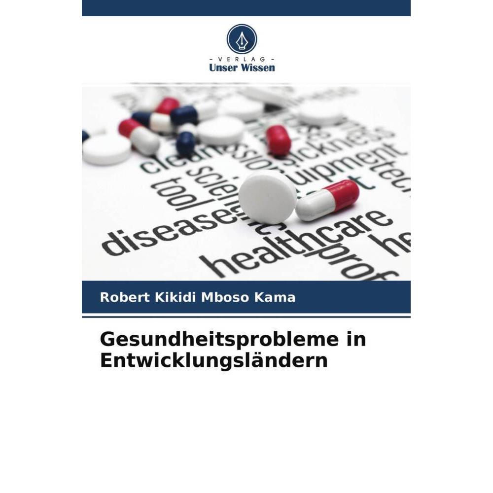 Gesundheitsprobleme in Entwicklungsländern, Fachbücher von Robert Kikidi Mboso Kama