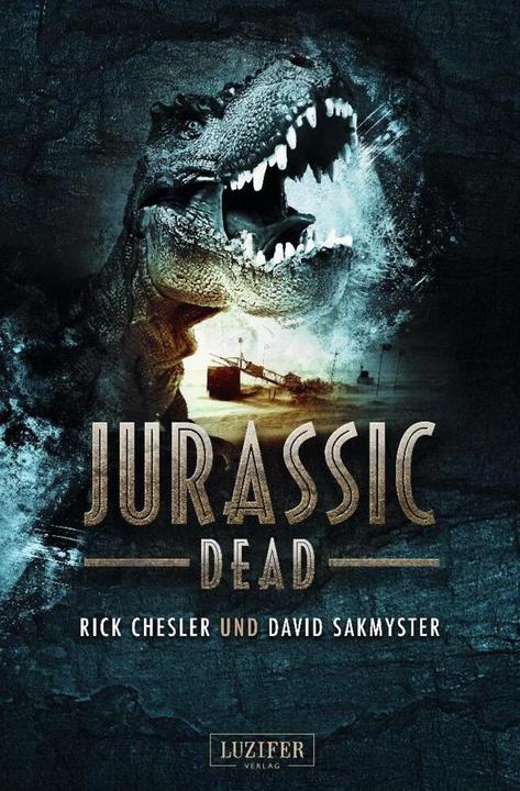 Produktbild Jurassic Dead (Deutsch, David Sakmyster, Rick Chesler, 2016)