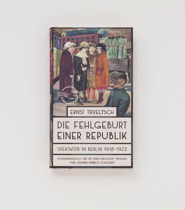 Produktbild Die Fehlgeburt einer Republik (Deutsch, Ernst Troeltsch, 2018)