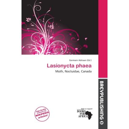 Lasionycta phaea, Fachbücher von Germain Adriaan