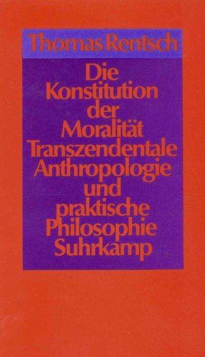 Produktbild Die Konstitution der Moralität (Deutsch, Thomas Rentsch, 1990)