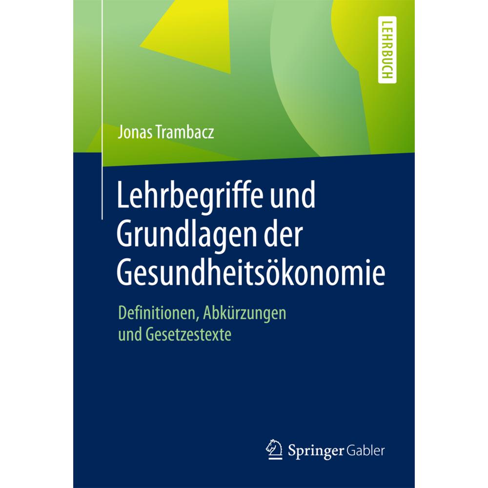 Lehrbegriffe und Grundlagen der Gesundheitsökonomie, Fachbücher