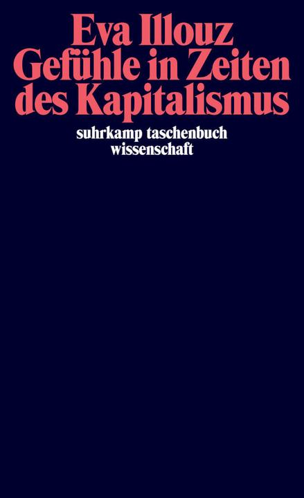 Produktbild Gefühle in Zeiten des Kapitalismus (Deutsch, Eva Illouz, 2012)