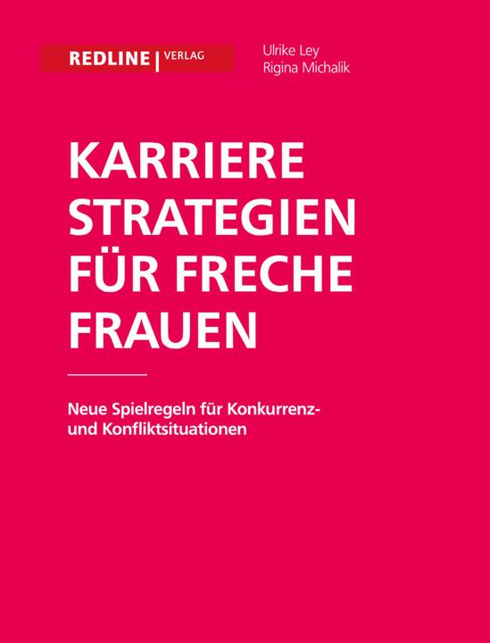 Produktbild Karrierestrategien für freche Frauen (Deutsch, Regina Michalik, Ulrike Ley, 2005)