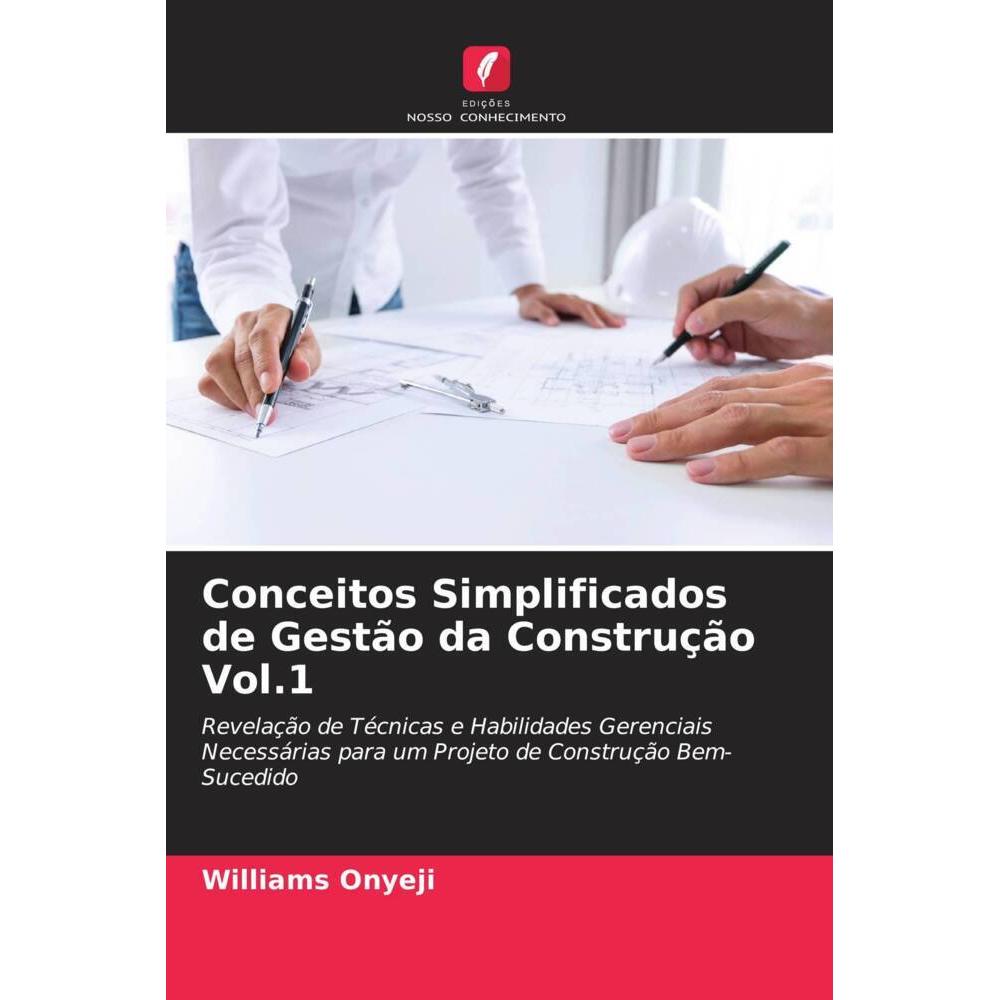 Conceitos Simplificados de Gestão da Construção Vol.1, Fachbücher von Williams Onyeji