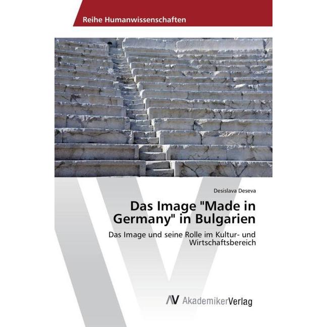 Das Image 'Made in Germany' in Bulgarien, Fachbücher von Desislava Deseva
